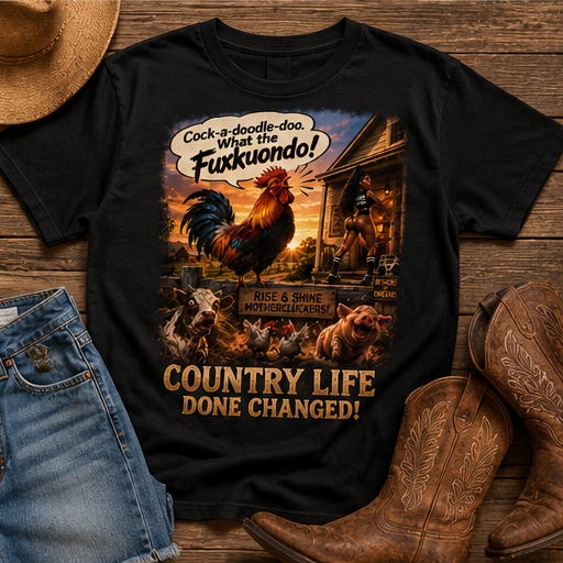 Country Life Done Changed! — T-Shirt